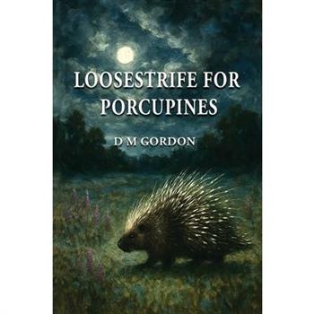 Loosestrife for Porcupines