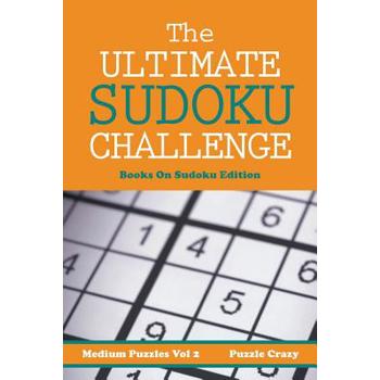 The Ultimate Soduku Challenge (Medium Puzzles) Vol 2