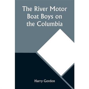 The River Motor Boat Boys on the Columbia; Or, The Confession of a Photograph