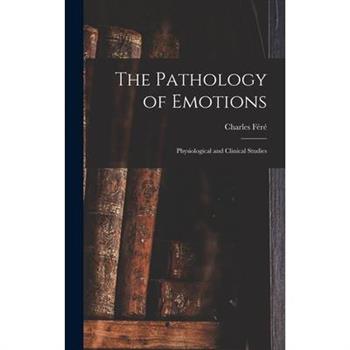 The Pathology of Emotions