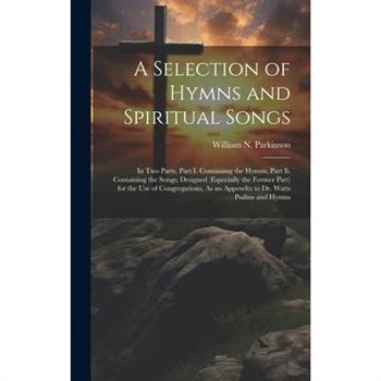 A Selection of Hymns and Spiritual Songs