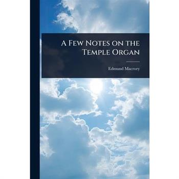 A Few Notes on the Temple Organ