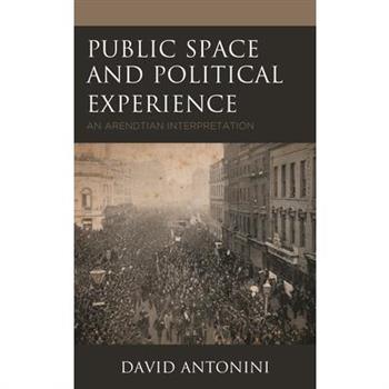 Public Space and Political Experience