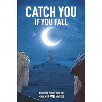 Catch You If You Fall