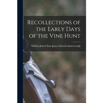 Recollections of the Early Days of the Vine Hunt