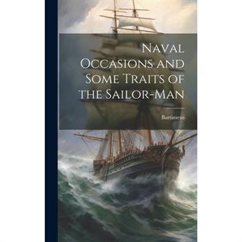 Naval Occasions and Some Traits of the Sailor-man