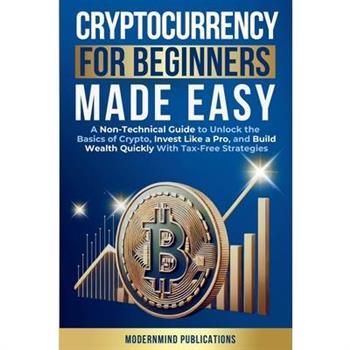 Cryptocurrency for Beginners Made Easy Cryptocurrency for Beginners Made Easy