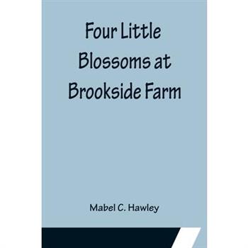 Four Little Blossoms at Brookside Farm
