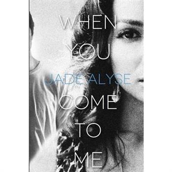 When You Come to Me