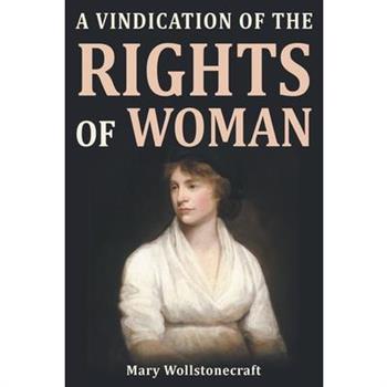 A Vindication of the Rights of Woman