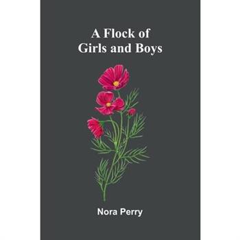 A Flock of Girls and Boys