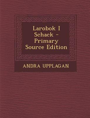 Larobok I Schack - Primary Source Edition
