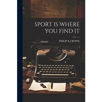 Sport Is Where You Find It