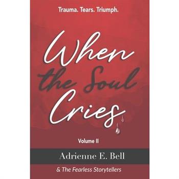 When the Soul Cries