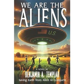 We Are The Aliens