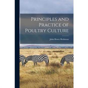 Principles and Practice of Poultry Culture