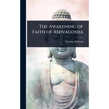 The Awakening of Faith of Ashvagosha