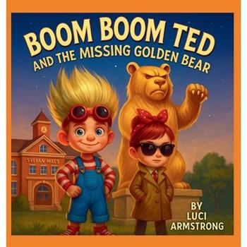 Boom Boom Ted And The Missing Golden Bear