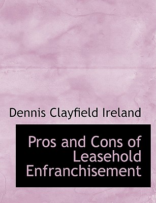 Pros and Cons of Leasehold Enfranchisement