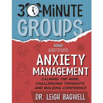 30-Minute Groups: Anxiety Management