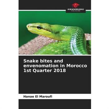 Snake bites and envenomation in Morocco 1st Quarter 2018