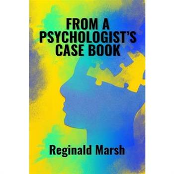 From a Psychologist's Case book