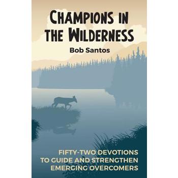 Champions in the Wilderness