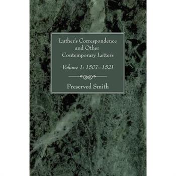 Luther’s Correspondence and Other Contemporary Letters