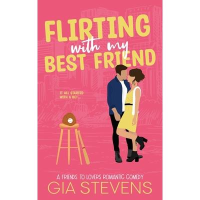 Flirting with My Best Friend