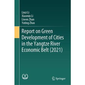 Report on Green Development of Cities in the Yangtze River Economic Belt (2021)