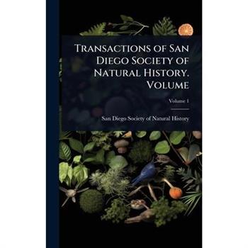 Transactions of San Diego Society of Natural History. Volume
