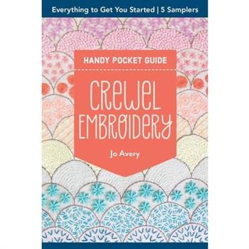 Crewel Embroidery Handy Pocket Guide