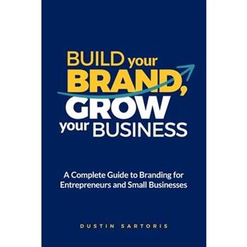 Build Your Brand, Grow Your Business