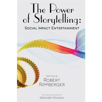 THE POWER OF STORYTELLING Social Impact Entertainment