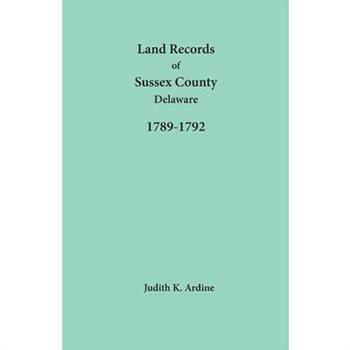 Land Records of Sussex County, Delaware, 1789-1792