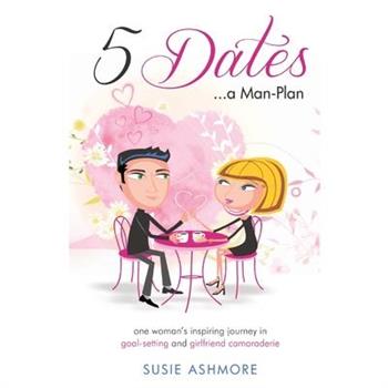 5 Dates...a Man-Plan