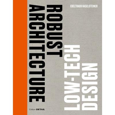 Robust Architecture. Low Tech Design
