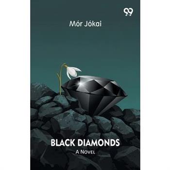 Black Diamonds A Novel