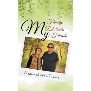 My Family, My Relations, My Friends