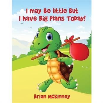 I May Be Little But I Have Big Plans Today!
