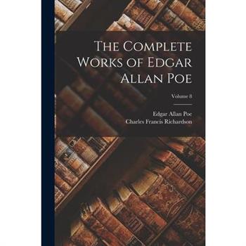 The Complete Works of Edgar Allan Poe; Volume 8