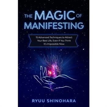 The Magic of Manifesting