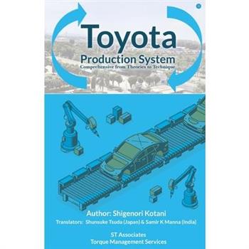 Toyota Production System comprehensive from theories to technique