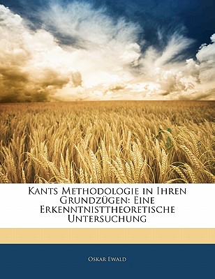 Kants Methodologie in Ihren Grundzugen