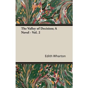 The Valley of Decision - A Novel - Vol. 2