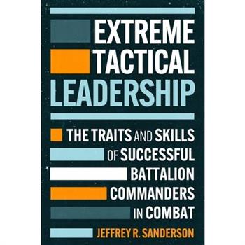 Extreme Tactical Leadership