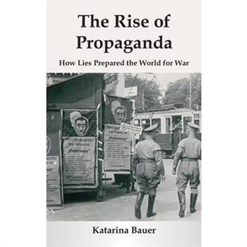 The Rise of Propaganda