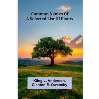 Common Names Of A Selected List Of Plants