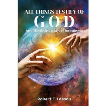 All Things Testify of God