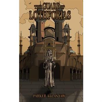 The Guard of Lothforias